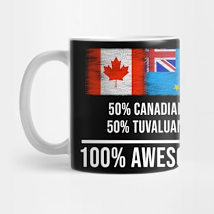 50% Canadian 50% Tuvaluan 100% Awesome - Gift for Tuvaluan Heritage From Tuvalu Mug